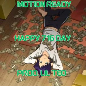 Motion Ready (Happy 716 Day)