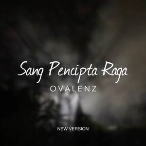 Sang Pencipta Raga (New Version)