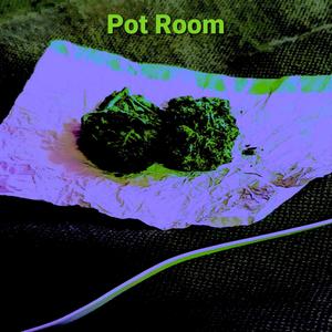 Pot Room (Explicit)