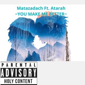 You Make Me Better (feat. Atarah)