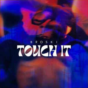Touch it