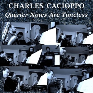 Quarter Notes Are Timeless (feat. Corey Wilcox, Steven Kirsty, Daniel Duke & Nic Cacioppo)
