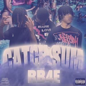 Catch Sum (feat. Luhdjay5, LuhDev & Mon) [Explicit]