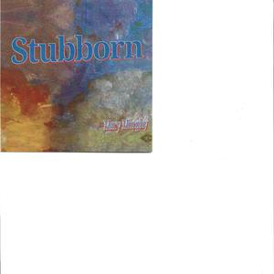 STUBBORN