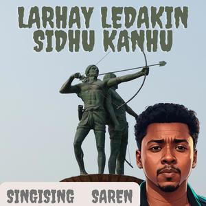 LARHAY LEDAKIN SIDHU KANHU