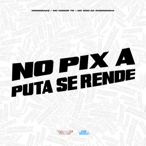 No Pix a Put4 Se Rende (Explicit)