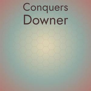 Conquers Downer