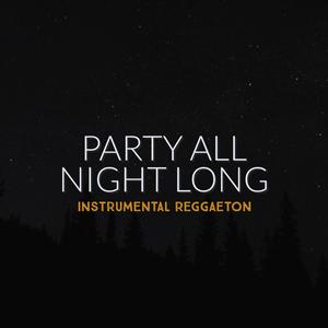 Party All Night Long (Instrumental)