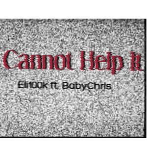 I Canot Help it (feat. BabyChris)