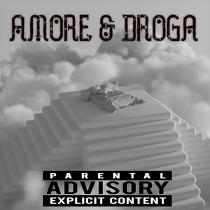 AMORE & DROGA (Explicit)