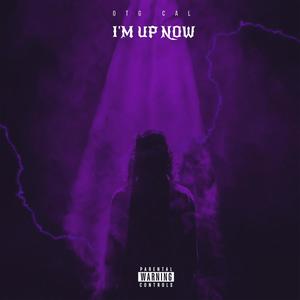 Im up now (Explicit)