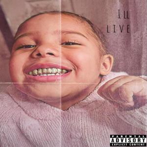 Ill Live (Explicit)