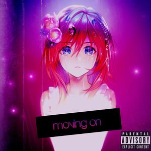 Moving On(feat. Lil Rymer & Crizzy White) (Explicit)