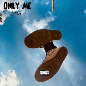 Only Me (Explicit)