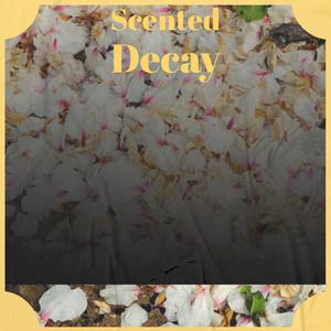 Scented Decay