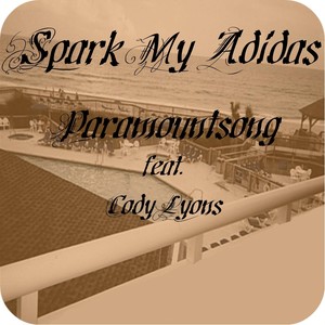 Spark My Adidas (feat. Cody Lyons)