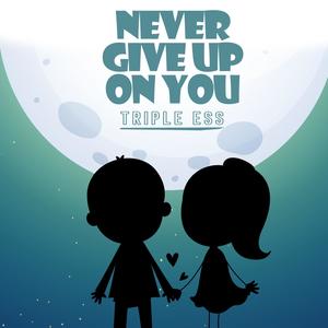 Never Give Up On You (Explicit)