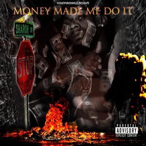 Money Made Me Do It (Explicit)