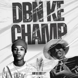 DBN Ke Champ