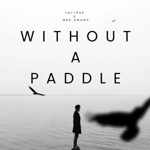 Without A Paddle (feat. MBA Swamp) (Special Version)