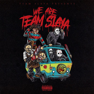 We Are Team Slaya (Explicit)