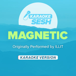 Magnetic (Originally Performed by ILLIT)