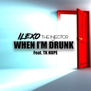 When I'm Drunk (Explicit)