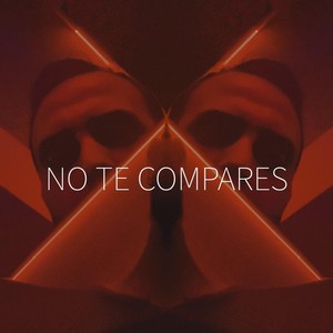 No Te Compares