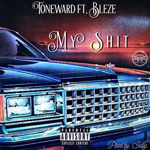My Shit(feat. Bleze) (Explicit)