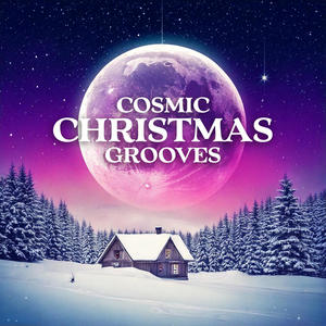 Cosmic Christmas Grooves