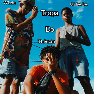 Tropa do Thêuzin (Explicit)