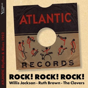 Rock! Rock! Rock! (Atlantic Rhythm & Blues 1952)