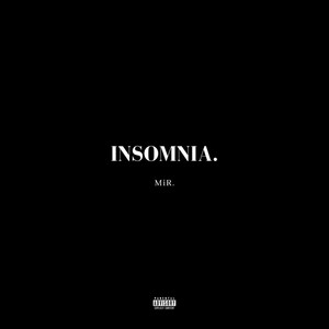 Insomnia. (Explicit)