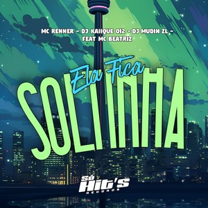 Ela Fica Soltinha (Explicit)