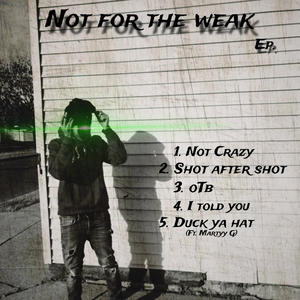 Not For The Weak ep. (Explicit)