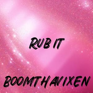 RUB IT (Explicit)