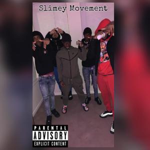 Slimey Movement (feat. Shiest 7x, Dslime & BrickBoyNell) [Explicit]