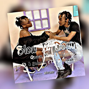 Slow It Down (Explicit)