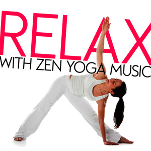 Relax with Zen Yoga Music