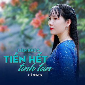 Liên Khúc / Tiền Hết Tình Tan