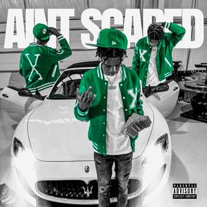 Ain't Scared (Explicit)