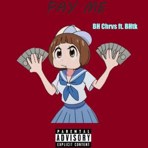 PAY ME (feat. BHtk) (Explicit)