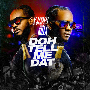 Doh Tell Me Dat (Explicit)