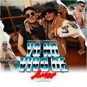 Yo No Vivo De Amor (feat. Simon Gaete & Kenny Vargas)
