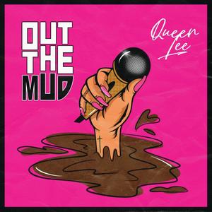 Out The Mud