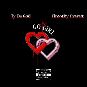 GO GIRL (feat. Timothy Everett) [Explicit]