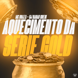Aquecimento da Série Gold (Explicit)