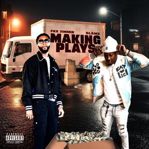 Making Plays (feat. Slamz) (Explicit)