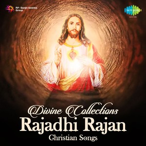 Divine Collections Rajadhi Rajan Christian Songs