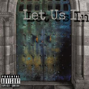 Let Us In (Explicit)